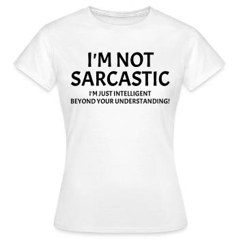 Je ne suis pas sarcastique Je ne suis pas sarcastique - T-shirt Femme - blanc - Devant - AI Model Female 172 dark (172cm)