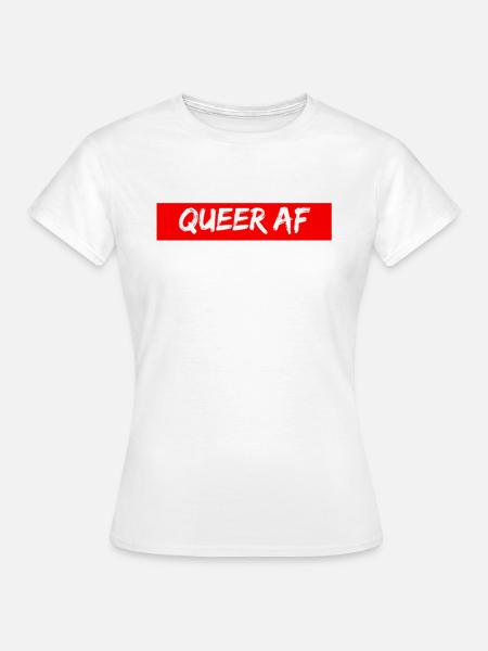 Queer AF LGBTIQ CSD Pride - Frauen T-Shirt - Weiß