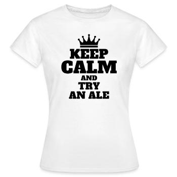 Keep calm and try an ale - Women's T-Shirt - white - Front - AI Model Female 172 dark (172cm)