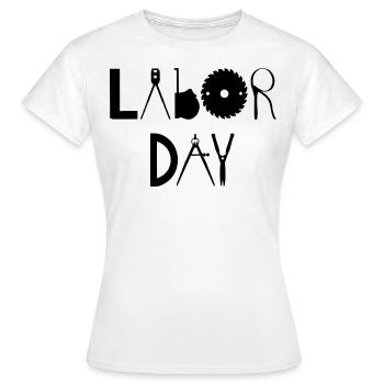 Happy Labor Day Arbeitnehmer Tag der Arbeit - Frauen T-Shirt - Weiß - Vorne - AI Model Female 172 dark (172cm)