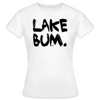 Lake Bum Lake Sea Camping Boating - Women's T-Shirt - white - Front - AI Model Female 172 dark (172cm)
