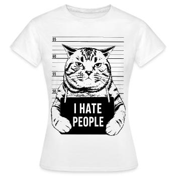 Geschenk für Katzen Liebhaber I hate people - Frauen T-Shirt - Weiß - Vorne - AI Model Female 172 dark (172cm)