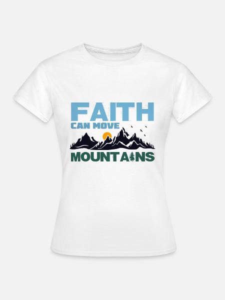 Glaube - Frauen T-Shirt - Weiß