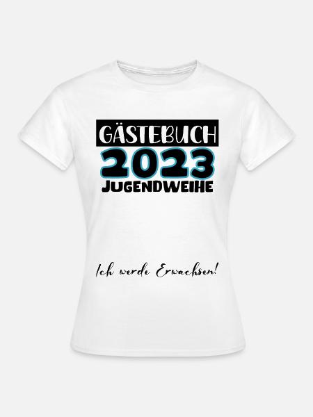 Jugendweihe 2023 Gästebuch Mädchen Jungen Fun Deko - Frauen T-Shirt - Weiß