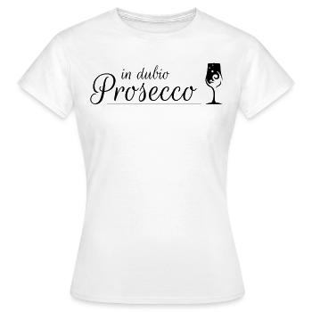 À dubio Prosecco, fête, JGA, soirée entre filles - T-shirt Femme - blanc - Devant - AI Model Female 172 dark (172cm)
