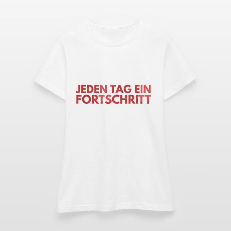 Chaque jour, un progrès T-shirt Femme