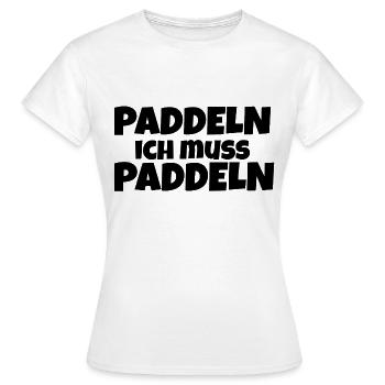 Paddeln ich muss paddeln - Frauen T-Shirt - Weiß - Vorne - AI Model Female 172 dark (172cm)