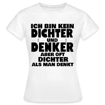 ICH BIN KEIN DICHTER - Frauen T-Shirt - Weiß - Vorne - AI Model Female 172 dark (172cm)