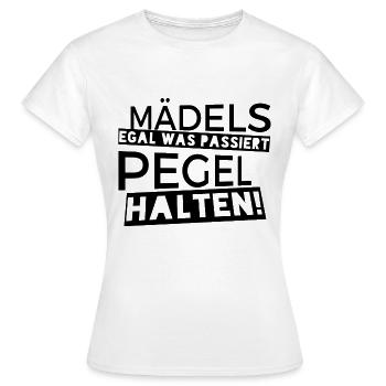 Mädels PEGEL halten - Frauen T-Shirt - Weiß - Vorne - AI Model Female 172 dark (172cm)