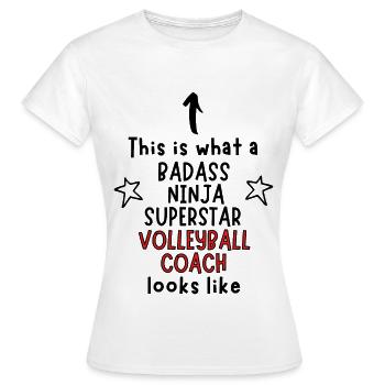 Badass, Ninja, Superstar, Entraîneur de volleyball - T-shirt Femme - blanc - Devant - AI Model Female 172 dark (172cm)