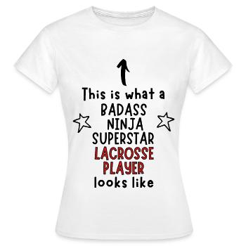 Das ist es, was ein Badass, Ninja, Superstar, Lacrosse - Frauen T-Shirt - Weiß - Vorne - AI Model Female 172 dark (172cm)