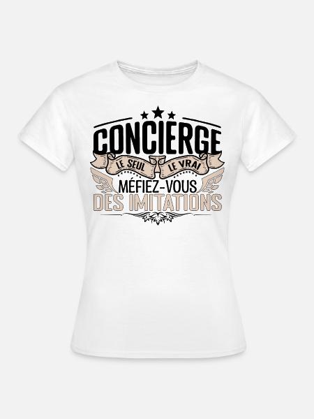 Concierge cadeau Concierge le vrai Concierge - T-shirt Femme - blanc