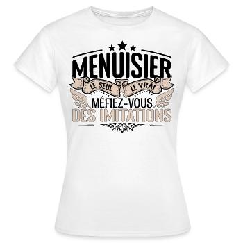 Menuisier cadeau Menuisier le vrai Menuisier - T-shirt Femme - blanc - Devant - AI Model Female 172 dark (172cm)