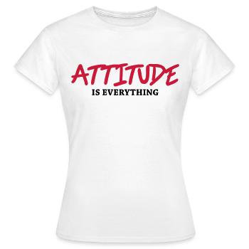 Attitude is everything - Women's T-Shirt - white - Front - AI Model Female 172 dark (172cm)