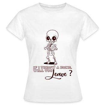 If I Throw a Bone Tshirt Hingucker 💀 Geschenkidee - Frauen T-Shirt - Weiß - Vorne - AI Model Female 172 dark (172cm)