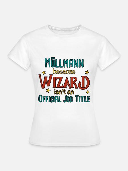 Müllmann Wizard - Frauen T-Shirt - Weiß