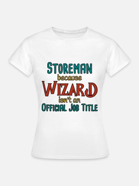 Storeman Wizard - Frauen T-Shirt - Weiß