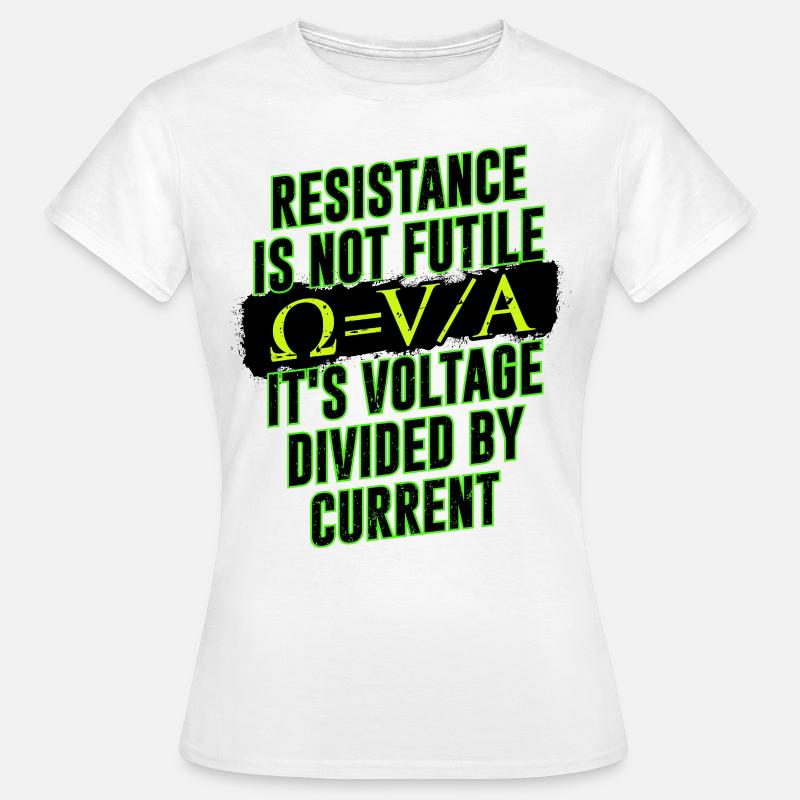 Electronics Electrical Engineering Electricians - Women's T-Shirt - white