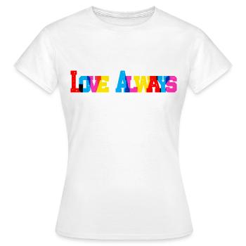 Love Always - Frauen T-Shirt - Weiß - Vorne - AI Model Female 172 dark (172cm)