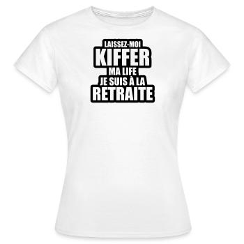 laissez-moi kiffer ma life je suis à la retraite - T-shirt Femme - blanc - Devant - AI Model Female 172 dark (172cm)