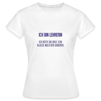 Ich bin Lehrerin - ich rette die Welt - Frauen T-Shirt - Weiß - Vorne - AI Model Female 172 dark (172cm)