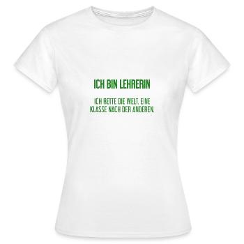 Ich bin Lehrerin - ich rette die Welt - Frauen T-Shirt - Weiß - Vorne - AI Model Female 172 dark (172cm)