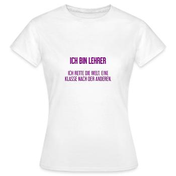 Ich bin Lehrer - ich rette die Welt - Frauen T-Shirt - Weiß - Vorne - AI Model Female 172 dark (172cm)