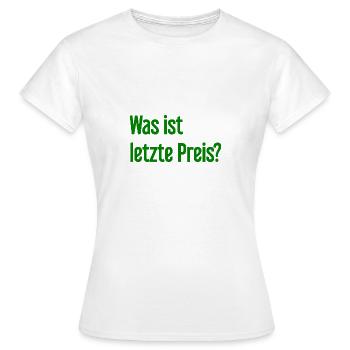 Was ist letzte Preis? - Frauen T-Shirt - Weiß - Vorne - AI Model Female 172 dark (172cm)