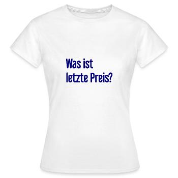 Was ist letzte Preis? - Frauen T-Shirt - Weiß - Vorne - AI Model Female 172 dark (172cm)