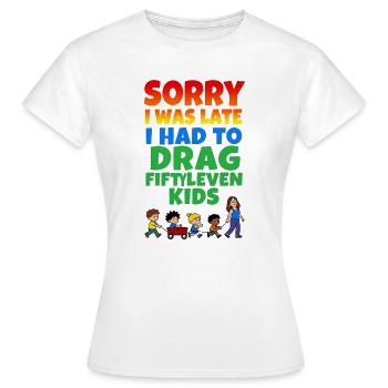 Zu spät, weil die Kinder ziehen - Frauen T-Shirt - Weiß - Vorne - AI Model Female 172 dark (172cm)