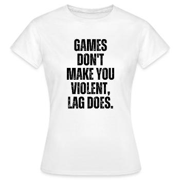 Les jeux ne vous rendent pas violent Lag fait drôle de joueur - T-shirt Femme - blanc - Devant - AI Model Female 172 dark (172cm)