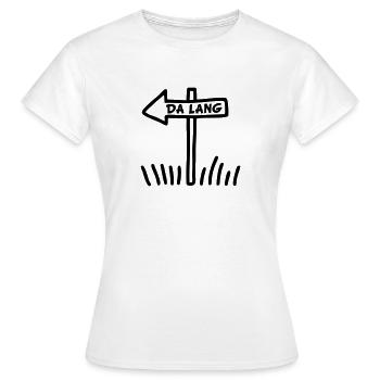 Da lang - Frauen T-Shirt - Weiß - Vorne - AI Model Female 172 dark (172cm)