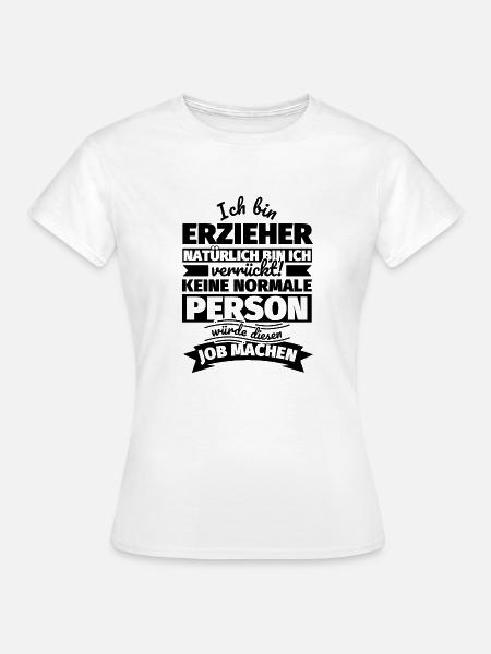 Erzieher Geschenke - Frauen T-Shirt - Weiß