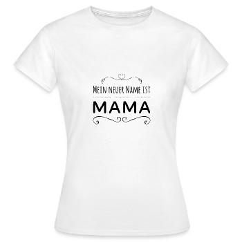 Mein neuer Name ist Mama - Frauen T-Shirt - Weiß - Vorne - AI Model Female 172 dark (172cm)