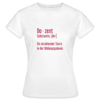 Dozent Dozenten Schule Pädagoge Unterricht - Frauen T-Shirt - Weiß - Vorne - AI Model Female 172 dark (172cm)