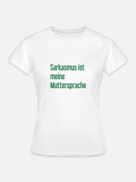 Sarkasmus-Profi - Frauen T-Shirt - Weiß