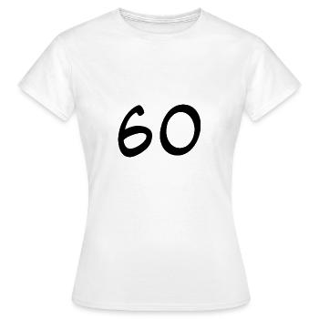 60. 60 YEARS. 60th ANNIVERSARY. 60TH BIRTHDAY. - Women's T-Shirt - white - Front - AI Model Female 172 dark (172cm)