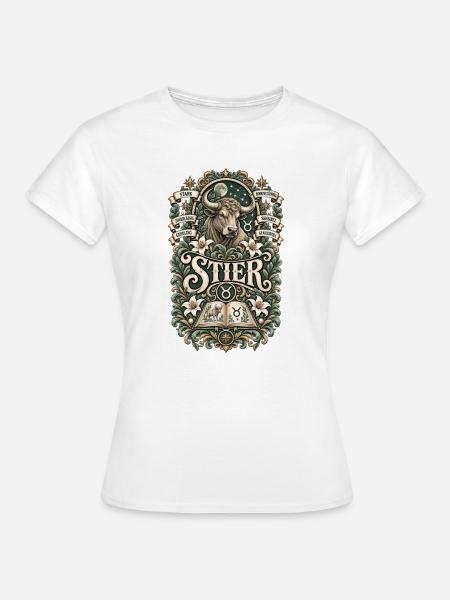 Stier – Stark, zuverlässig & bodenständig - Frauen T-Shirt - Weiß