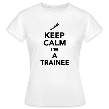 Keep calm I'm a Trainee - Women's T-Shirt - white - Front - AI Model Female 172 dark (172cm)
