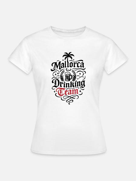 Mallorca Drinking Team - Frauen T-Shirt - Weiß