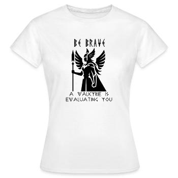 Soyez courageux : une Valkyrie vous évalue - T-shirt Femme - blanc - Devant - AI Model Female 172 dark (172cm)