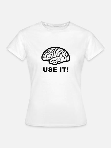 Brain - use it! - T-shirt Femme - blanc
