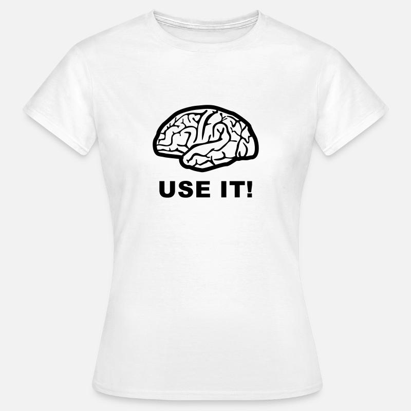 Brain - use it! - T-shirt Femme - blanc