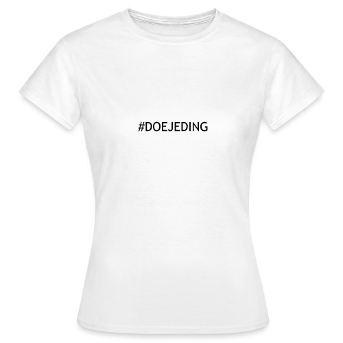 #DOEJEDING - Vrouwen T-shirt