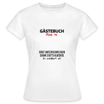 Gästebuch 45. Geburtstag Gästeliste 45 Jahre Shirt - Frauen T-Shirt - Weiß - Vorne - AI Model Female 172 dark (172cm)