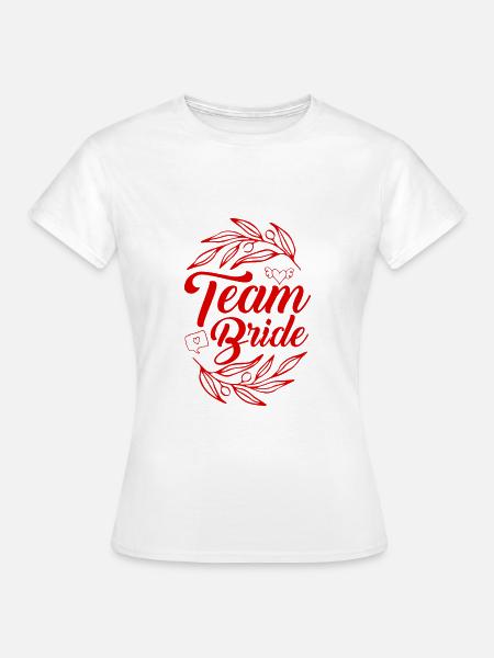 Team Bride - Frauen T-Shirt - Weiß