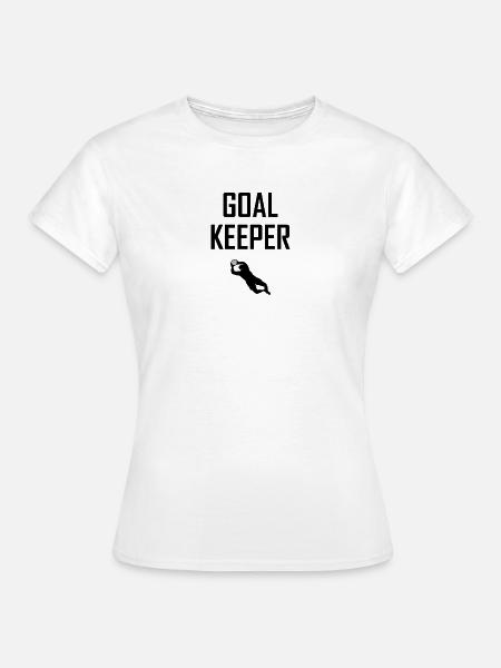 Goalkeeper - Frauen T-Shirt - Weiß