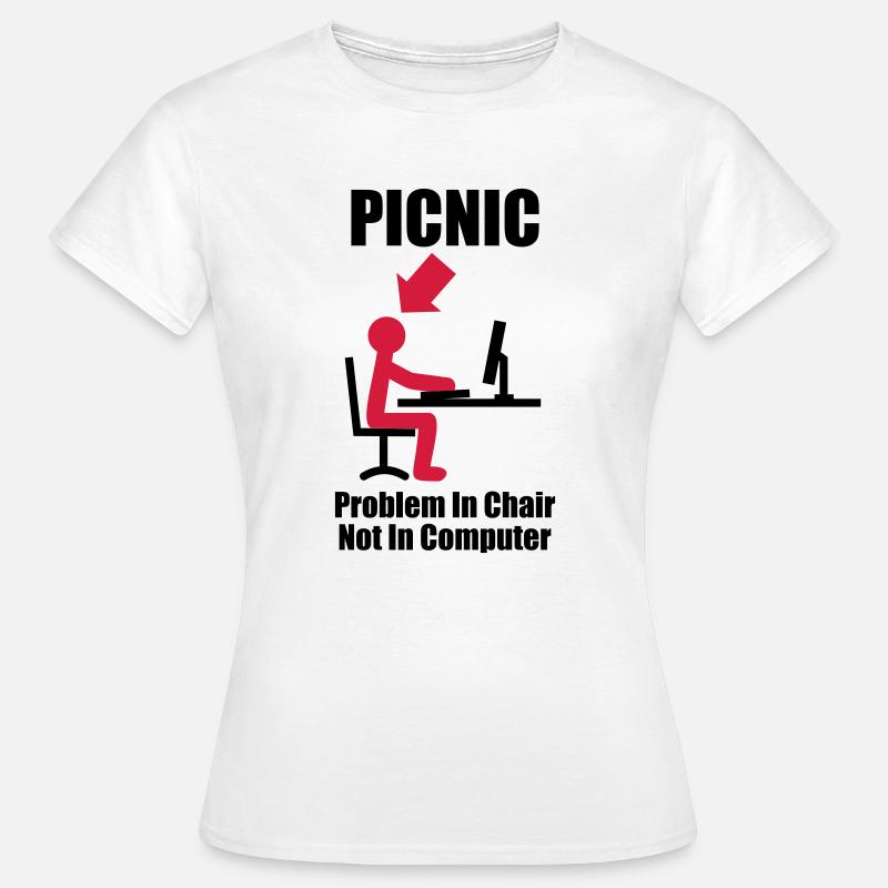 PICNIC - Problem in Chair, not in Computer - - Women's T-Shirt - white