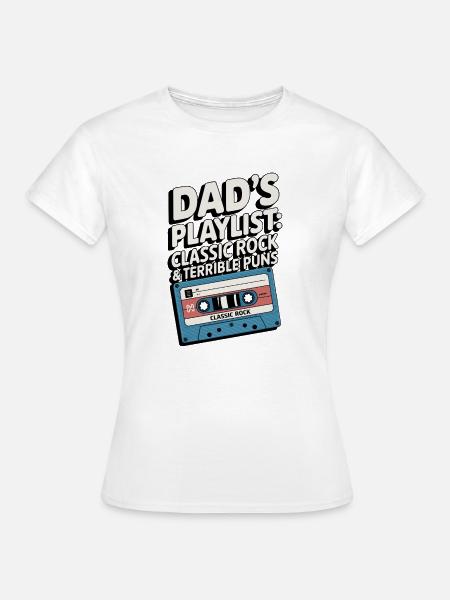Dad's Playlist - Frauen T-Shirt - Weiß