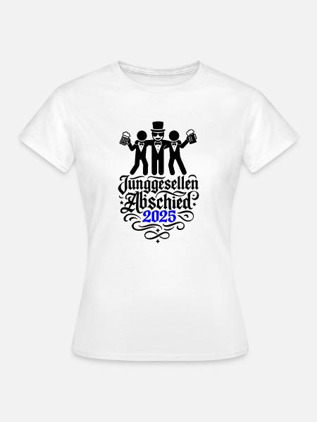 Junggesellen Abschied 2025 Jga Party - Frauen T-Shirt - Weiß